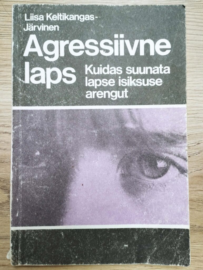 Agressiivne laps / Liisa Keltikangas-Järvinen